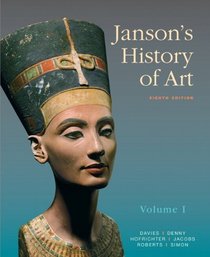 Janson's History of Art: The Western Tradition, Volume I (8th Edition) (MyArtsLab Series)