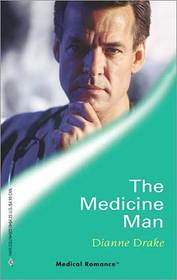 The Medicine Man (Harlequin Medical Romance, No 218)