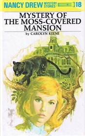 Mystery of the Moss-Covered Mansion (Nancy Drew, No 18)