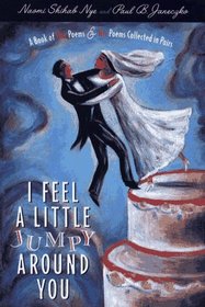 I Feel a Little Jumpy Around You : A Book of Her Poems  His Poems Collected in Pairs