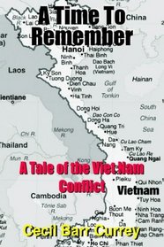 A Time To Remember: A Tale Of The Viet Nam Conflict