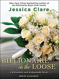 Billionaire on the Loose (Billionaires and Bridesmaids)