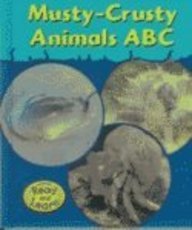 Musty-Crusty Animals ABC (Heinemann Read and Learn)