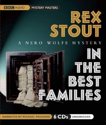 In the Best Families (Nero Wolfe, Bk 17) (Audio CD) (Unabridged)