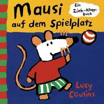 Mausi auf dem Spielplatz. Ein Zieh- Klapp- Buch.