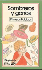 Sombreros Y Gorros (Primeras Palabras/Hat) (Spanish Edition)