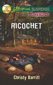 Ricochet (Love Inspired Suspense, No 310 (Larger Print)