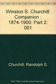 Winston S. Churchill: Companion : 1874-1900: Part 2