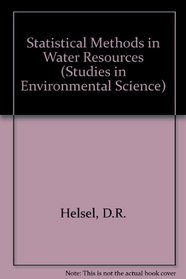 Statistical Methods in Water Resources (Studies in Environmental Science)