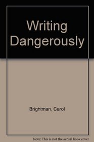 Writing Dangerously