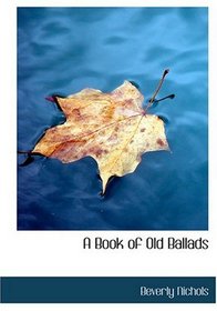 A Book of Old Ballads (Large Print Edition)