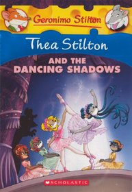 Thea Stilton And The Dancing Shadows (Turtleback School & Library Binding Edition) (Geronimo Stilton: Thea Stilton)