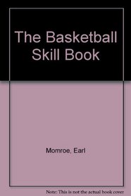 The Basketball Skill Book