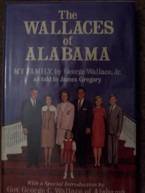 The Wallaces of Alabama: My Family