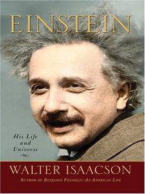 Einstein: His Life and Universe (Large Print)