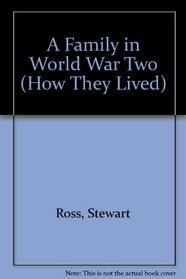 A Family in World War Two (How They Lived)