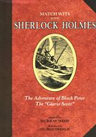 Match Wits With Sherlock Holmes: The Adventure of Black Peter : The 