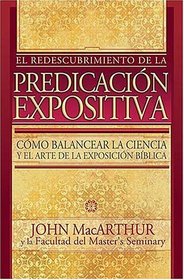 El Redescubrimiento De La Predicacin Expositiva