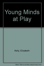Young Minds at Play (Early Childhood News)