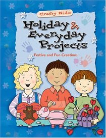 Holiday and Everyday Projects