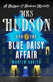 Mrs Hudson and the Blue Daisy Affair (Holmes & Hudson, Bk 5)