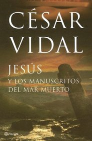 Jesus Y Los Manuscritos Del Mar Muerto/jesus And the Manuscript of the Dead Sea