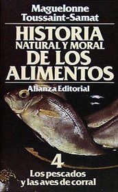 Historia natural y moral de los alimentos / Natural and Moral History of Foods: 4. Los Pescados Y Las Aves De Corral (Spanish Edition)