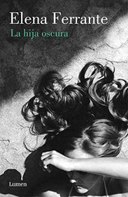 La hija oscura / Lost Daughter (Spanish Edition)