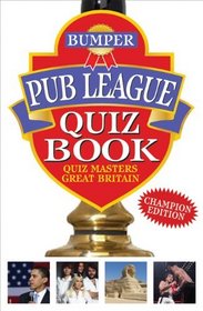 Bumper Pub League Quiz Book (Quiz Masters of Great Britain)
