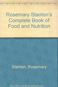 Rosemary Stanton's Complete Book of Food and Nutrition --1995 publication.