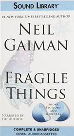 Fragile Things: Short Fiction and Wonders