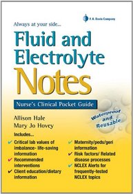 Fluid and Electrolyte Notes: Nurse's Clinical Pocket Guide