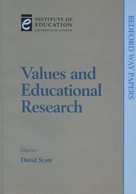 Values and Educational Research (Bedford Way Papers)