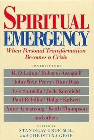 Spiritual Emergency: When Personal Transformation Becomes a Crisis (New Consciousness Reader)