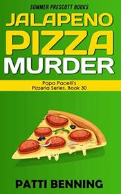 Jalapeno Pizza Murder (Papa Pacelli's Pizzeria, Bk 30)