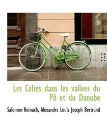 Les Celtes dans les valles du P et du Danube (French Edition)