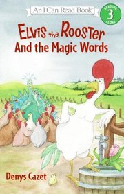 Elvis the Rooster and the Magic Words (I Can Read Books: Level 3)