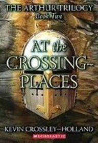 At the Crossing Places (Arthur Trilogy)
