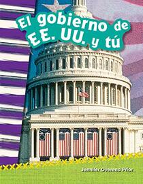 Teacher Created Materials - Primary Source Readers Content and Literacy: El gobierno de EE. UU. y t (You and the U.S. Government) - - Grade 2 - Guided Reading Level M