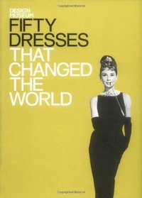 Fifty Dresses That Changed the World