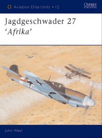 Jagdgeschwader 27 'Afrika' (Osprey Aviation Elite 12)