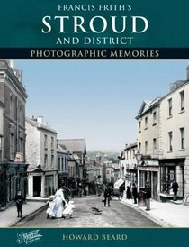 Francis Frith's Stroud (Photographic Memories)