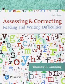 Assessing and Correcting Reading and Writing Difficulties, with Enhanced Pearson eText -- Access Card Package (6th Edition)