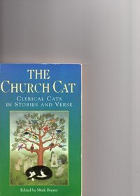 The Church Cat: Clerical Cats in Stories & Verse