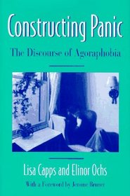 Constructing Panic: The Discourse of Agoraphobia