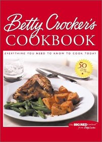 Betty Crocker's Cookbook : Everything You Need to Know to Cook Today (Betty Crocker's Cookbook, 9th ed)