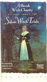 A Break With Charity: A Story of the Salem Witch Trials (Great Episodes (Hardcover))