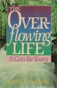 The overflowing life: It can be yours