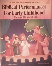 Biblical Performances for Early Childhood (Christian on-Stage)