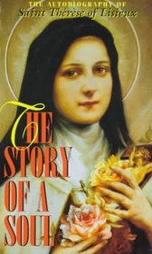 The Story of a Soul: The Autobiography of Saint Therese of Lisieux